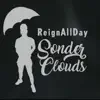 ReignAllDay - Sonder Clouds - Single